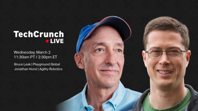 Agility Robotics and Playground Global join TechCrunch Live to speak on robotics fundraising
